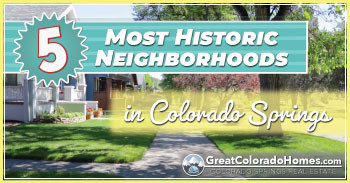 Top 5 Most Historic Neighborhoods in Colorado Springs