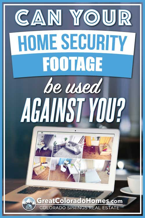 Can your home security footage be used against you?