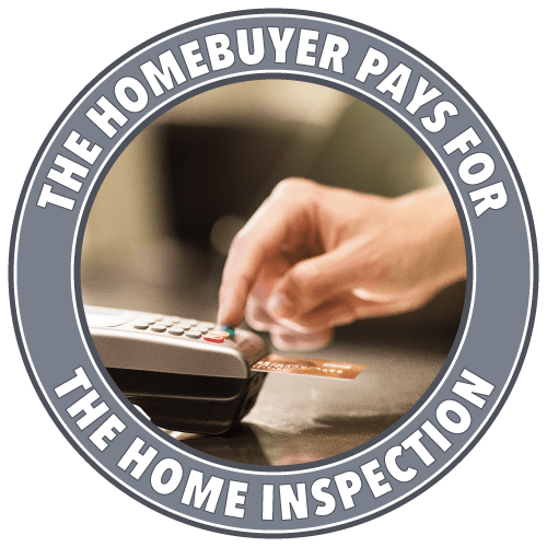 The Homebuyer Pays For The Home Inspection