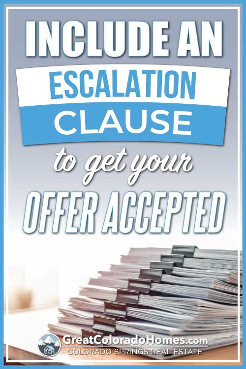include and escalation clause to get your offer accepted
