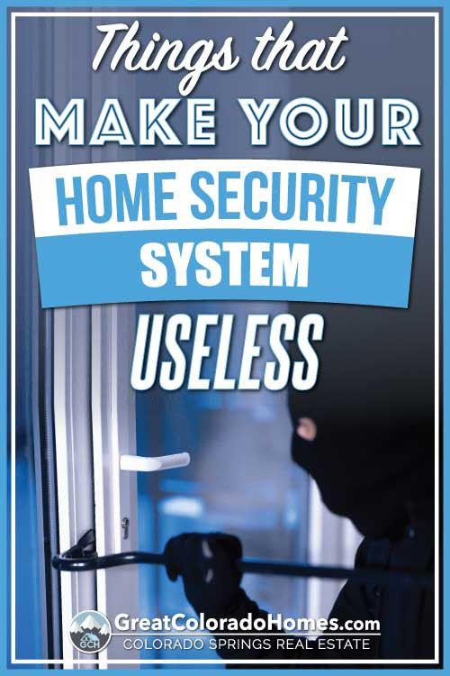 Things that make your home security system useless