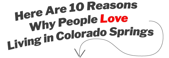 Here Are 10 Reasons Why You'll Love Living in Colorado Springs