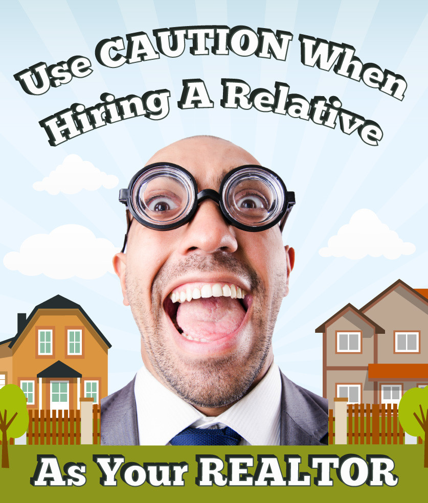 Hiring a Relative as you Realtor