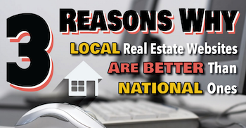 3 Reasons Why Local Real Estate Websites Are Better Than National Ones